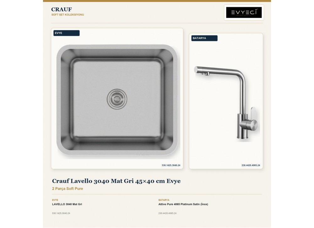 Crauf Lavello 3040 Mat Gri 45×40 cm Evye + Attivo Pure 4065 Platinum Satin (İnox) Batarya | 2 Parça Soft Pure