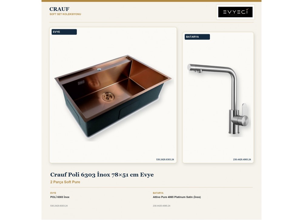 Crauf Poli 6303 İnox 78×51 cm Evye + Attivo Pure 4065 Platinum Satin (İnox) Batarya | 2 Parça Soft Pure Crauf Poli 6303 İnox 78×51 cm Evye + Attivo Pure 4065 Platinum Satin (İnox) Batarya | 2 Parça Soft Pure