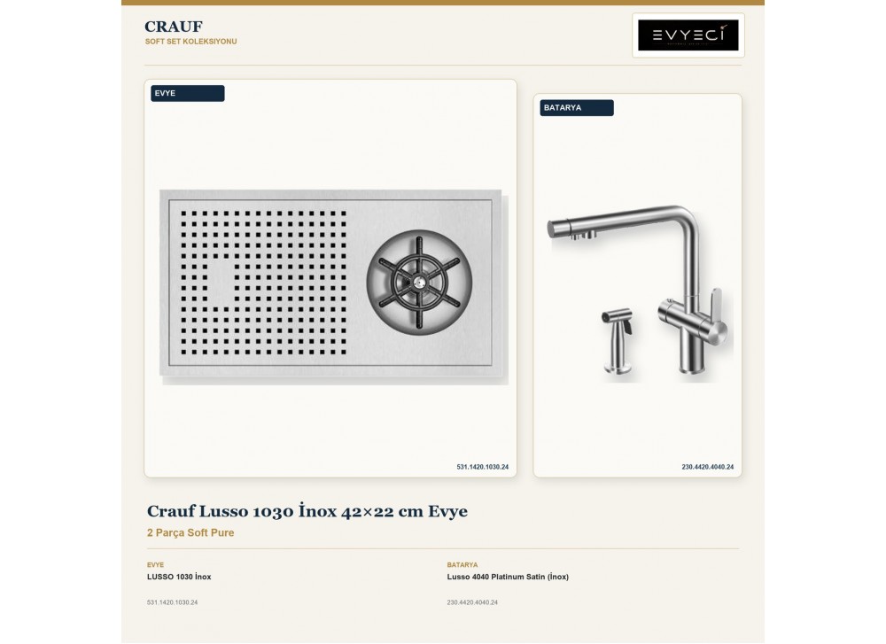 Crauf Lusso 1030 İnox 42×22 cm Evye + Lusso 4040 Platinum Satin (İnox) Batarya | 2 Parça Soft Pure Crauf Lusso 1030 İnox 42×22 cm Evye + Lusso 4040 Platinum Satin (İnox) Batarya | 2 Parça Soft Pure