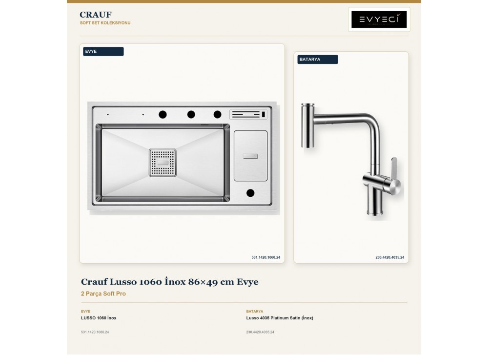 Crauf Lusso 1060 İnox 86×49 cm Evye + Lusso 4035 Platinum Satin (İnox) Batarya | 2 Parça Soft Pro Crauf Lusso 1060 İnox 86×49 cm Evye + Lusso 4035 Platinum Satin (İnox) Batarya | 2 Parça Soft Pro