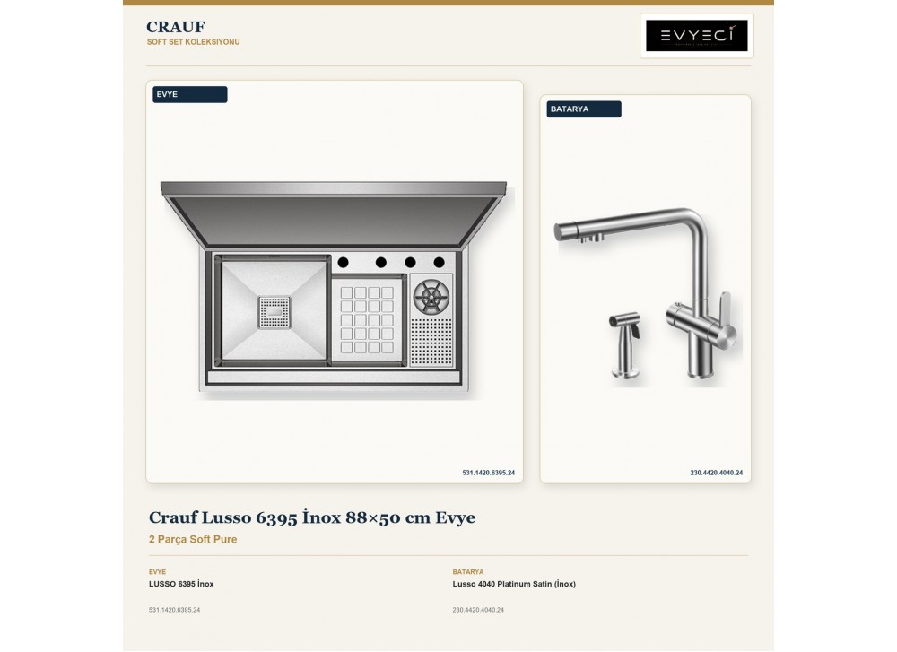 Crauf Lusso 6395 İnox 88×50 cm Evye + Lusso 4040 Platinum Satin (İnox) Batarya | 2 Parça Soft Pure Crauf Lusso 6395 İnox 88×50 cm Evye + Lusso 4040 Platinum Satin (İnox) Batarya | 2 Parça Soft Pure