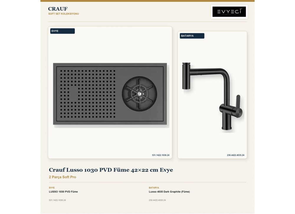 Crauf Lusso 1030 PVD Füme 42×22 cm Evye + Lusso 4035 Dark Graphite (Füme) Batarya | 2 Parça Soft Pro Crauf Lusso 1030 PVD Füme 42×22 cm Evye + Lusso 4035 Dark Graphite (Füme) Batarya | 2 Parça Soft Pro