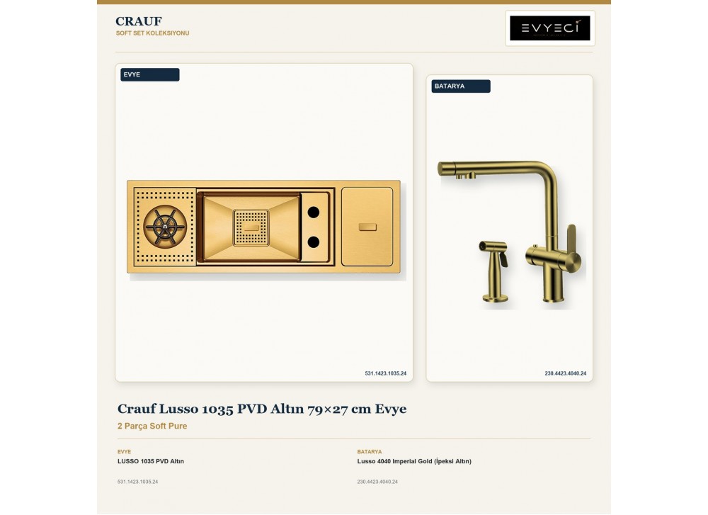 Crauf Lusso 1035 PVD Altın 79×27 cm Evye + Lusso 4040 Imperial Gold (İpeksi Altın) Batarya | 2 Parça Soft Pure