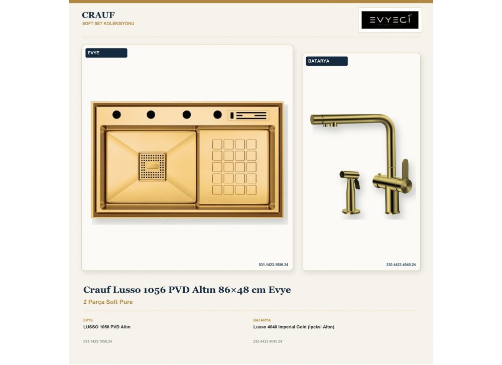 Crauf Lusso 1056 PVD Altın 86×48 cm Evye + Lusso 4040 Imperial Gold (İpeksi Altın) Batarya | 2 Parça Soft Pure Crauf Lusso 1056 PVD Altın 86×48 cm Evye + Lusso 4040 Imperial Gold (İpeksi Altın) Batarya | 2 Parça Soft Pure