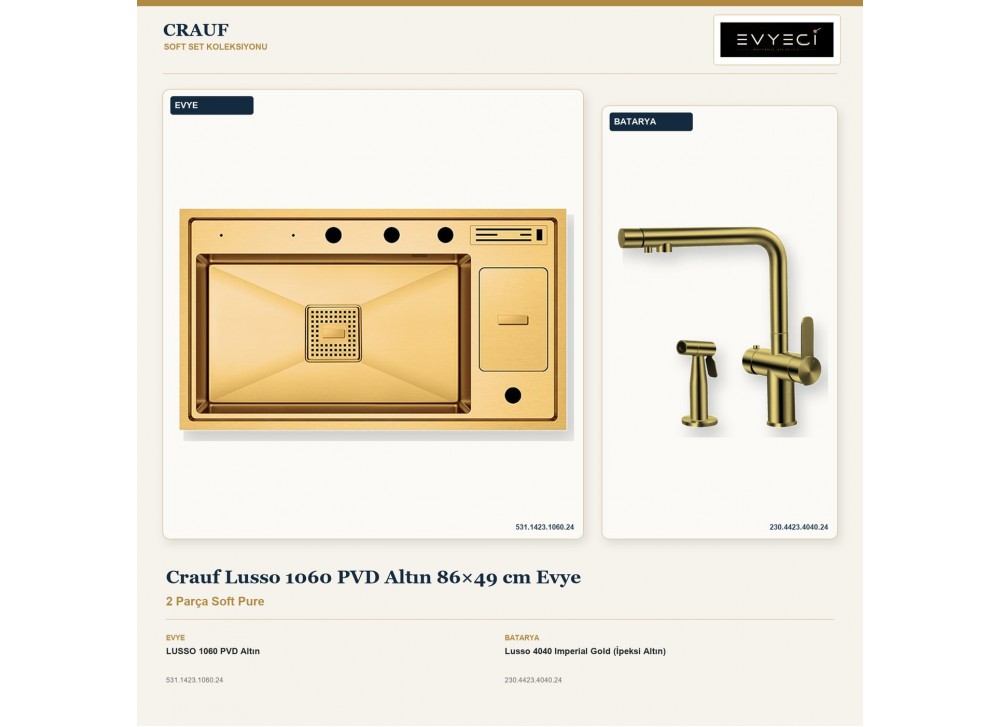 Crauf Lusso 1060 PVD Altın 86×49 cm Evye + Lusso 4040 Imperial Gold (İpeksi Altın) Batarya | 2 Parça Soft Pure Crauf Lusso 1060 PVD Altın 86×49 cm Evye + Lusso 4040 Imperial Gold (İpeksi Altın) Batarya | 2 Parça Soft Pure