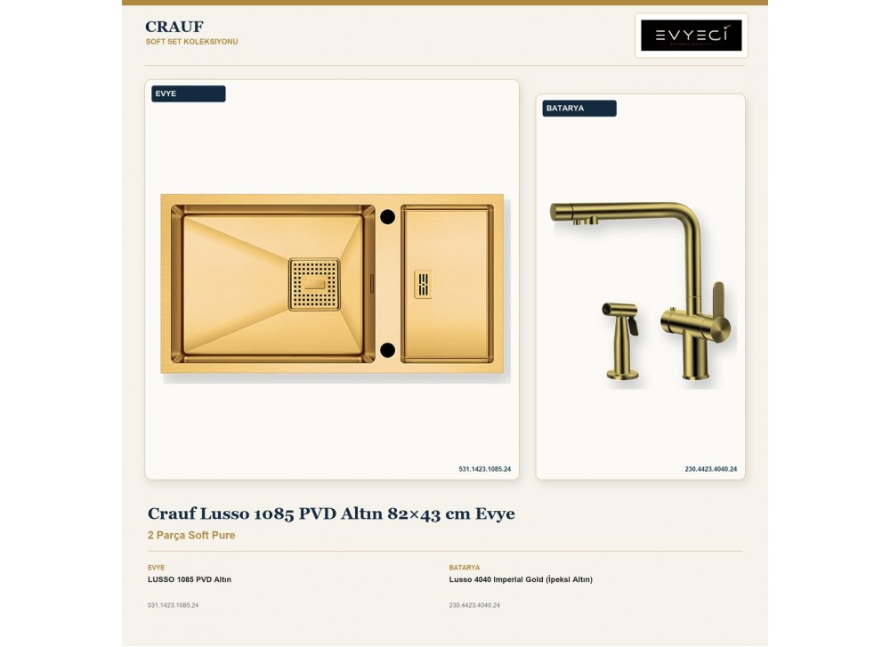 Crauf Lusso 1085 PVD Altın 82×43 cm Evye + Lusso 4040 Imperial Gold (İpeksi Altın) Batarya | 2 Parça Soft Pure Crauf Lusso 1085 PVD Altın 82×43 cm Evye + Lusso 4040 Imperial Gold (İpeksi Altın) Batarya | 2 Parça Soft Pure