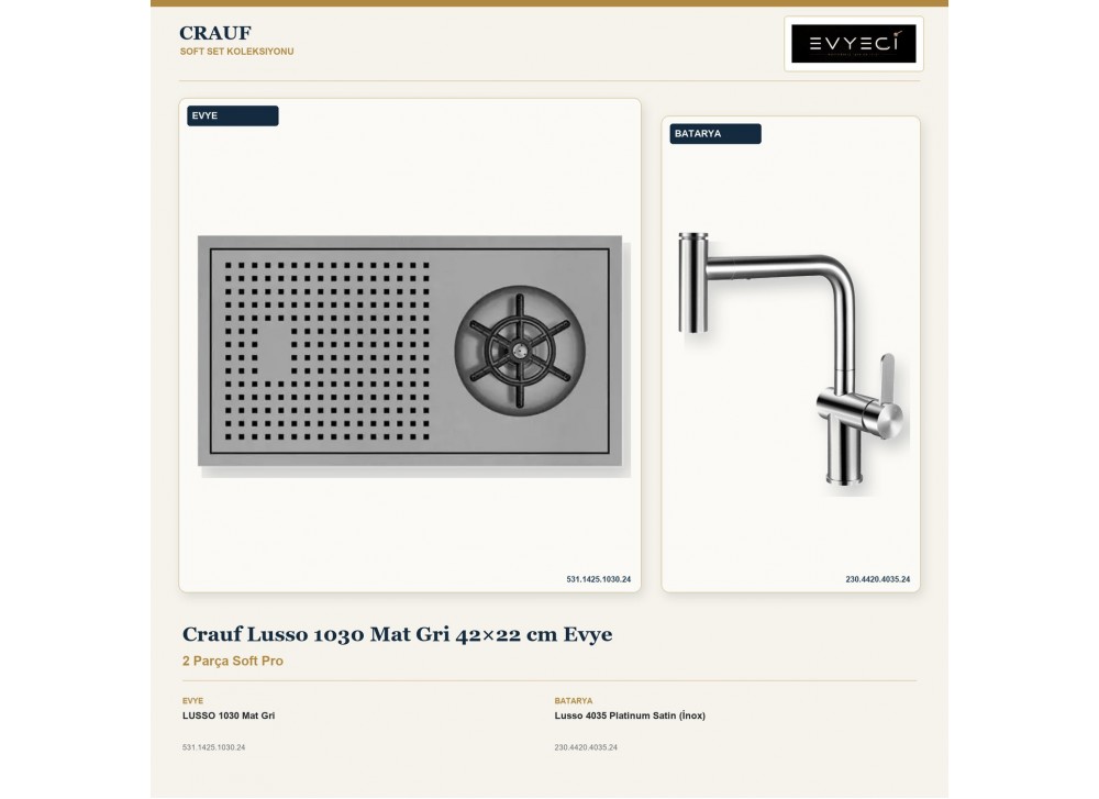 Crauf Lusso 1030 Mat Gri 42×22 cm Evye + Lusso 4035 Platinum Satin (İnox) Batarya | 2 Parça Soft Pro Crauf Lusso 1030 Mat Gri 42×22 cm Evye + Lusso 4035 Platinum Satin (İnox) Batarya | 2 Parça Soft Pro