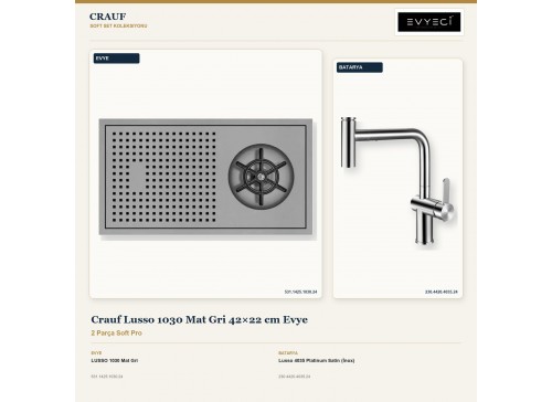 Crauf Lusso 1030 Mat Gri 42×22 cm Evye + Lusso 4035 Platinum Satin (İnox) Batarya | 2 Parça Soft Pro