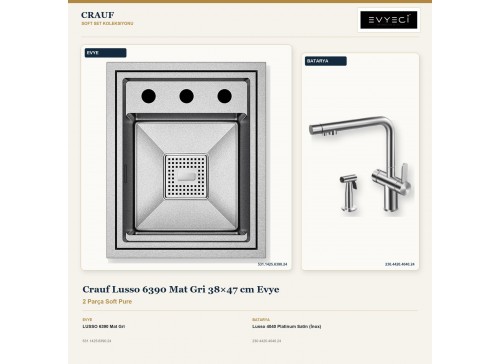 Crauf Lusso 6390 Mat Gri 38×47 cm Evye + Lusso 4040 Platinum Satin (İnox) Batarya | 2 Parça Soft Pure