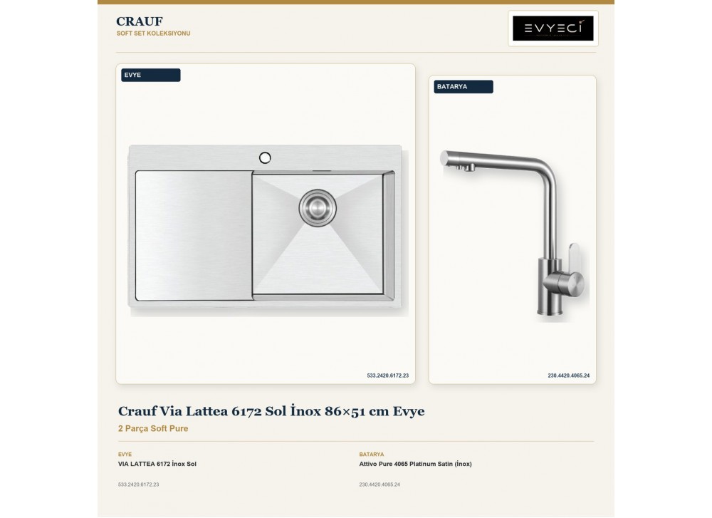 Crauf Via Lattea 6172 Sol İnox 86×51 cm Evye + Attivo Pure 4065 Platinum Satin (İnox) Batarya | 2 Parça Soft Pure Crauf Via Lattea 6172 Sol İnox 86×51 cm Evye + Attivo Pure 4065 Platinum Satin (İnox) Batarya | 2 Parça Soft Pure