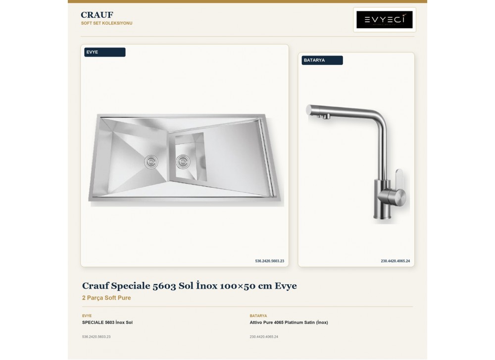 Crauf Speciale 5603 Sol İnox 100×50 cm Evye + Attivo Pure 4065 Platinum Satin (İnox) Batarya | 2 Parça Soft Pure Crauf Speciale 5603 Sol İnox 100×50 cm Evye + Attivo Pure 4065 Platinum Satin (İnox) Batarya | 2 Parça Soft Pure