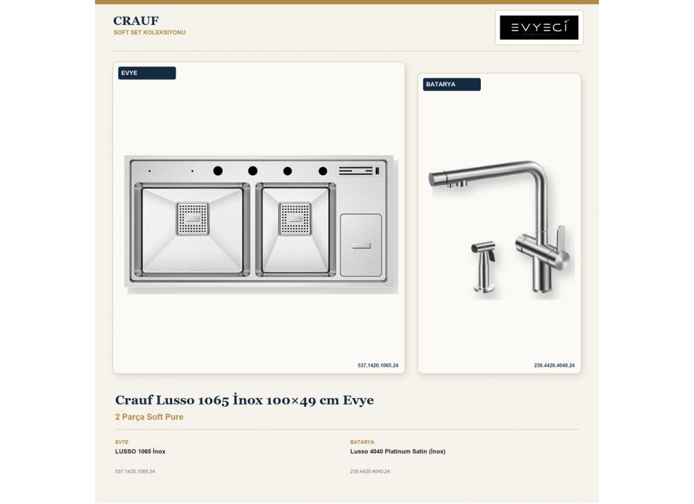 Crauf Lusso 1065 İnox 100×49 cm Evye + Lusso 4040 Platinum Satin (İnox) Batarya | 2 Parça Soft Pure