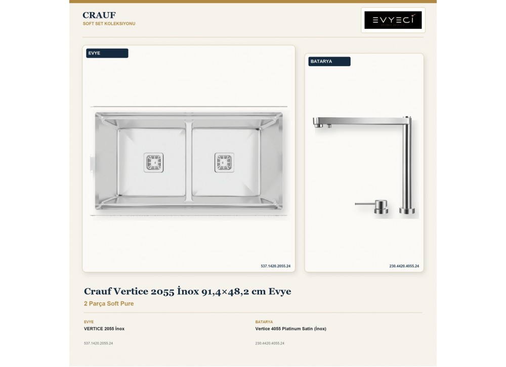 Crauf Vertice 2055 İnox 91,4×48,2 cm Evye + Vertice 4055 Platinum Satin (İnox) Batarya | 2 Parça Soft Pure