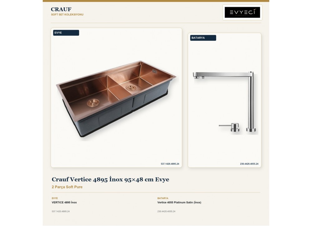 Crauf Vertice 4895 İnox 95×48 cm Evye + Vertice 4055 Platinum Satin (İnox) Batarya | 2 Parça Soft Pure Crauf Vertice 4895 İnox 95×48 cm Evye + Vertice 4055 Platinum Satin (İnox) Batarya | 2 Parça Soft Pure