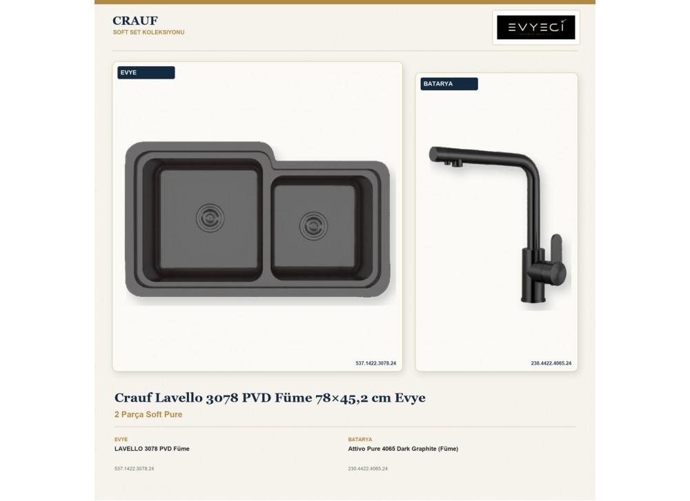 Crauf Lavello 3078 PVD Füme 78×45,2 cm Evye + Attivo Pure 4065 Dark Graphite (Füme) Batarya | 2 Parça Soft Pure