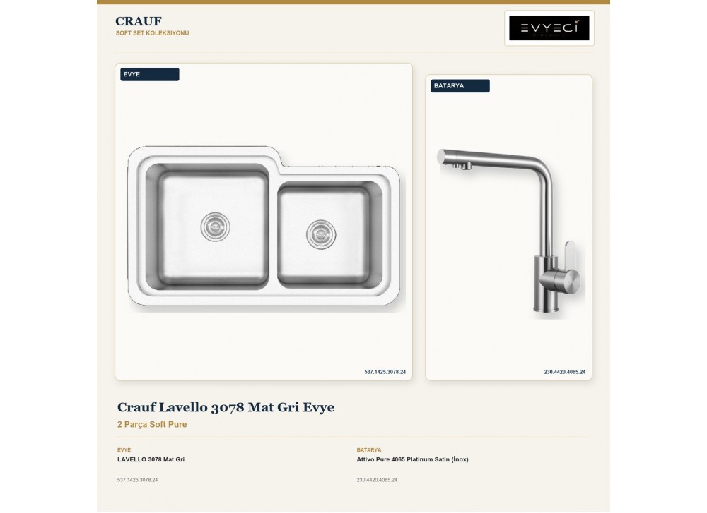 Crauf Lavello 3078 Mat Gri Evye + Attivo Pure 4065 Platinum Satin (İnox) Batarya | 2 Parça Soft Pure Crauf Lavello 3078 Mat Gri Evye + Attivo Pure 4065 Platinum Satin (İnox) Batarya | 2 Parça Soft Pure