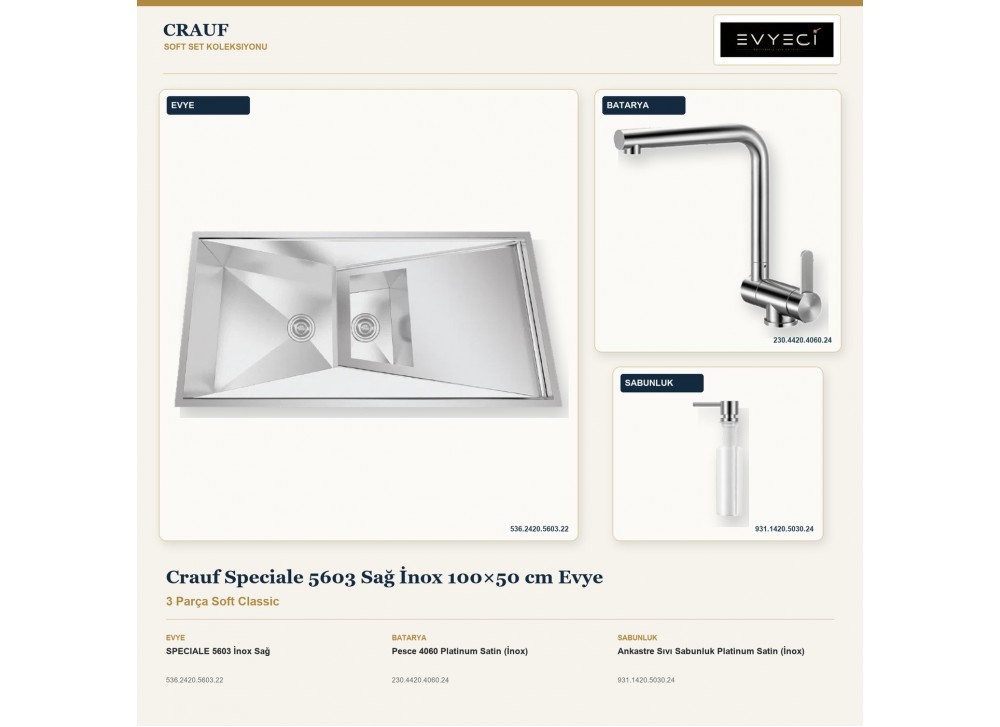 Crauf Speciale 5603 Sağ İnox 100×50 cm Evye + Pesce 4060 Batarya + Aynı Renk Sabunluk | 3 Parça Soft Classic
