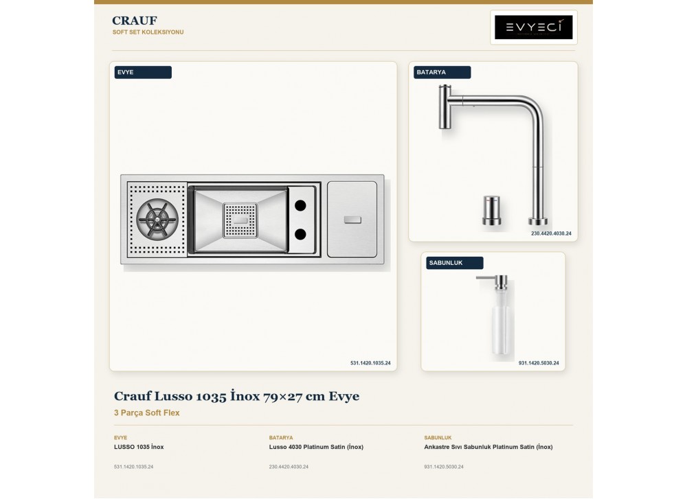 Crauf Lusso 1035 İnox 79×27 cm Evye + Lusso 4030 Batarya + Aynı Renk Sabunluk | 3 Parça Soft Flex Crauf Lusso 1035 İnox 79×27 cm Evye + Lusso 4030 Batarya + Aynı Renk Sabunluk | 3 Parça Soft Flex