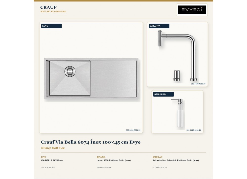 Crauf Via Bella 6074 İnox 100×45 cm Evye + Lusso 4030 Batarya + Aynı Renk Sabunluk | 3 Parça Soft Flex Crauf Via Bella 6074 İnox 100×45 cm Evye + Lusso 4030 Batarya + Aynı Renk Sabunluk | 3 Parça Soft Flex
