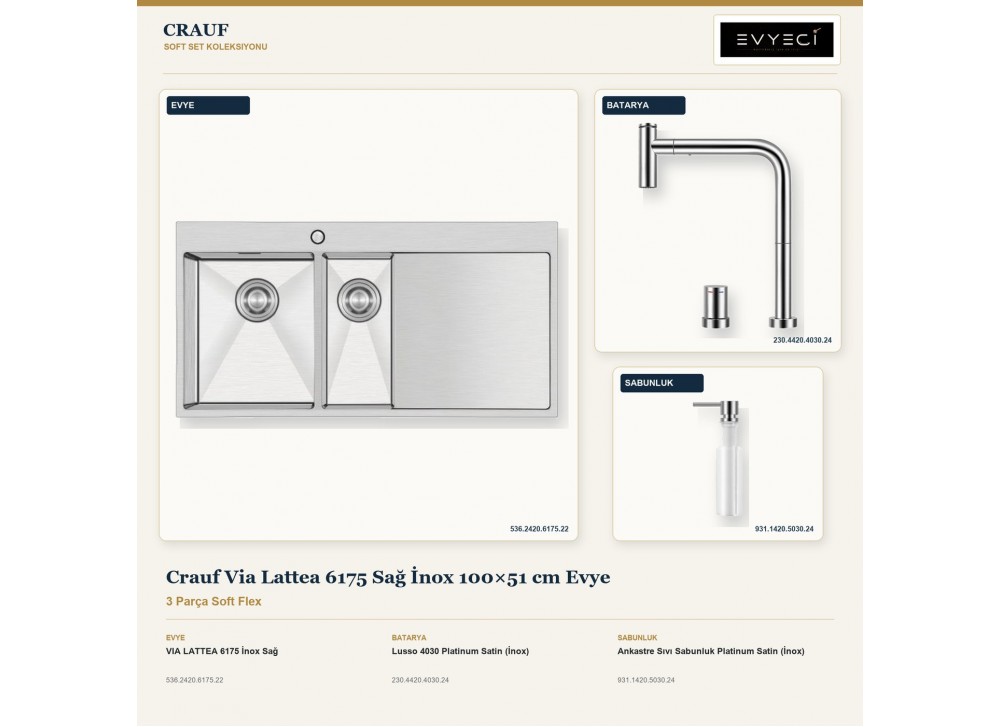 Crauf Via Lattea 6175 Sağ İnox 100×51 cm Evye + Lusso 4030 Batarya + Aynı Renk Sabunluk | 3 Parça Soft Flex Crauf Via Lattea 6175 Sağ İnox 100×51 cm Evye + Lusso 4030 Batarya + Aynı Renk Sabunluk | 3 Parça Soft Flex
