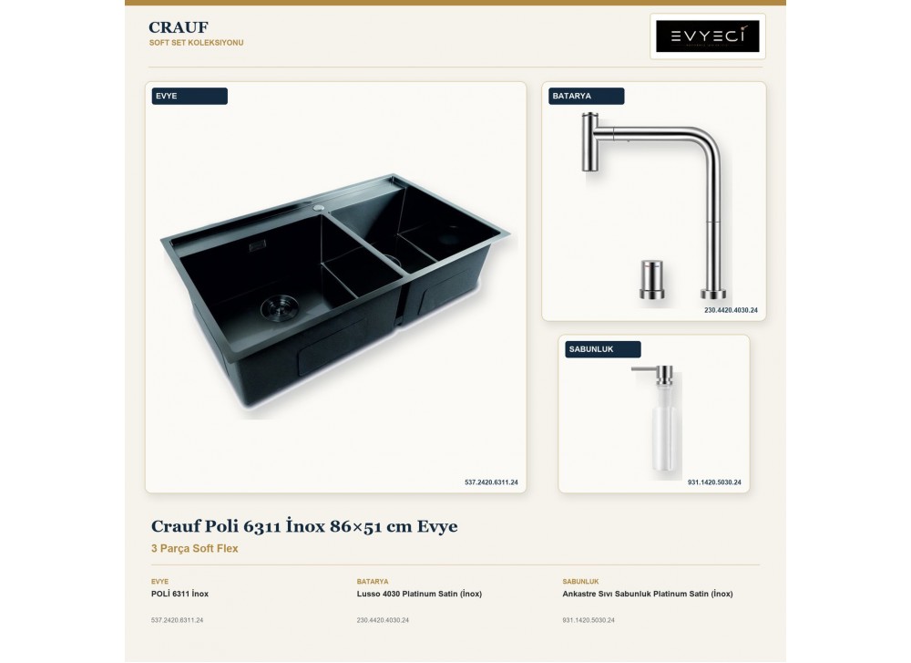 Crauf Poli 6311 İnox 86×51 cm Evye + Lusso 4030 Batarya + Aynı Renk Sabunluk | 3 Parça Soft Flex Crauf Poli 6311 İnox 86×51 cm Evye + Lusso 4030 Batarya + Aynı Renk Sabunluk | 3 Parça Soft Flex