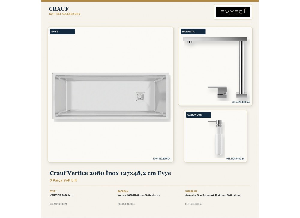 Crauf Vertice 2080 İnox 127×48,2 cm Evye + Vertice 4050 Batarya + Aynı Renk Sabunluk | 3 Parça Soft Lift Crauf Vertice 2080 İnox 127×48,2 cm Evye + Vertice 4050 Batarya + Aynı Renk Sabunluk | 3 Parça Soft Lift