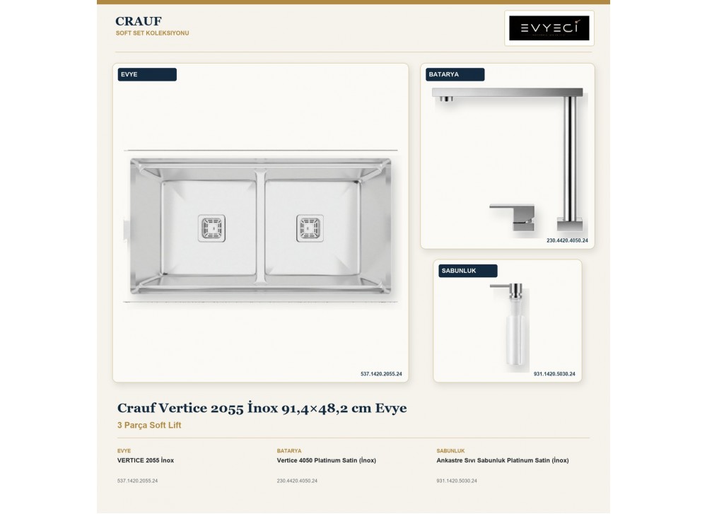 Crauf Vertice 2055 İnox 91,4×48,2 cm Evye + Vertice 4050 Batarya + Aynı Renk Sabunluk | 3 Parça Soft Lift Crauf Vertice 2055 İnox 91,4×48,2 cm Evye + Vertice 4050 Batarya + Aynı Renk Sabunluk | 3 Parça Soft Lift
