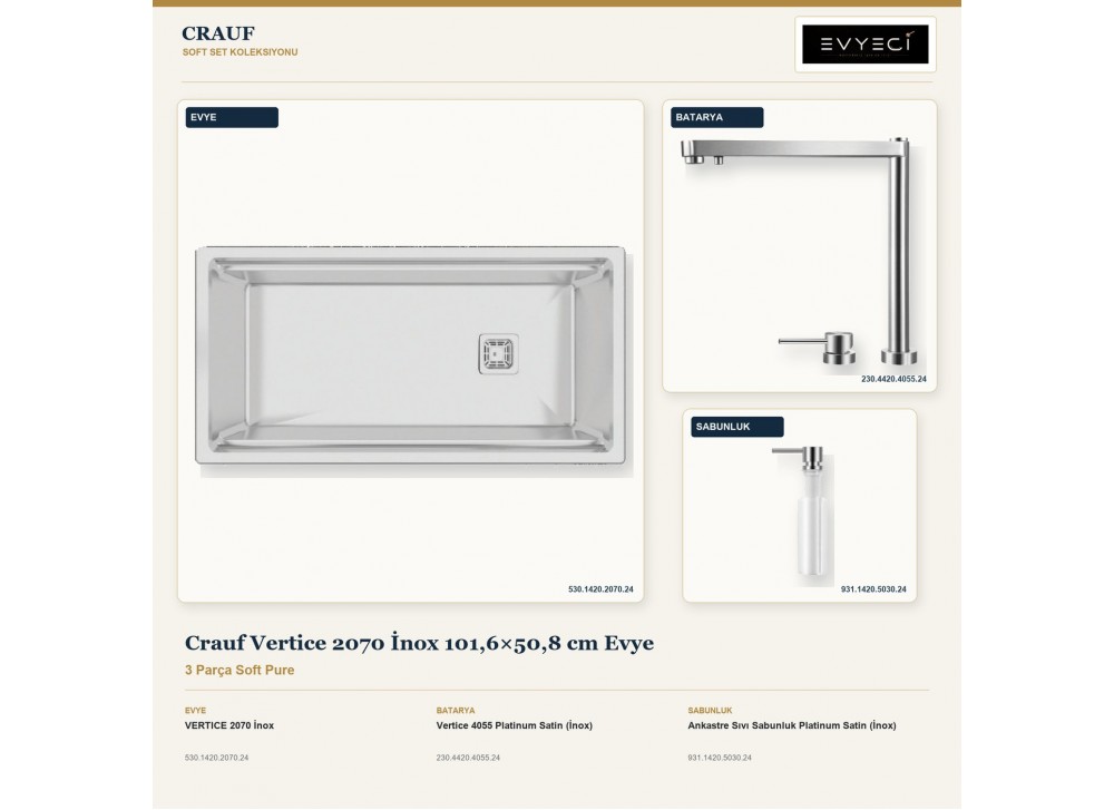 Crauf Vertice 2070 İnox 101,6×50,8 cm Evye + Vertice 4055 Batarya + Aynı Renk Sabunluk | 3 Parça Soft Pure Crauf Vertice 2070 İnox 101,6×50,8 cm Evye + Vertice 4055 Batarya + Aynı Renk Sabunluk | 3 Parça Soft Pure