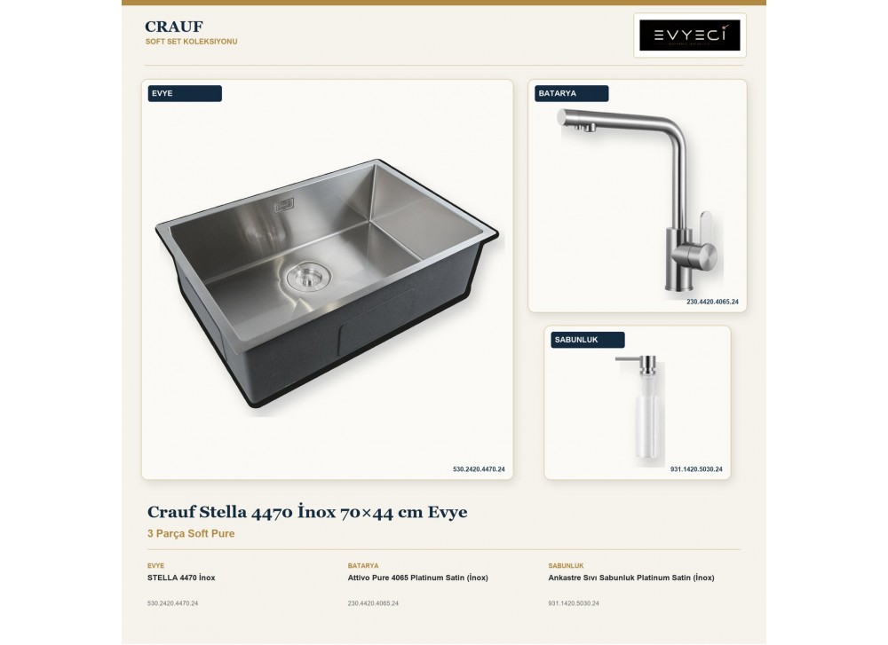 Crauf Stella 4470 İnox 70×44 cm Evye + Attivo Pure 4065 Batarya + Aynı Renk Sabunluk | 3 Parça Soft Pure Crauf Stella 4470 İnox 70×44 cm Evye + Attivo Pure 4065 Batarya + Aynı Renk Sabunluk | 3 Parça Soft Pure