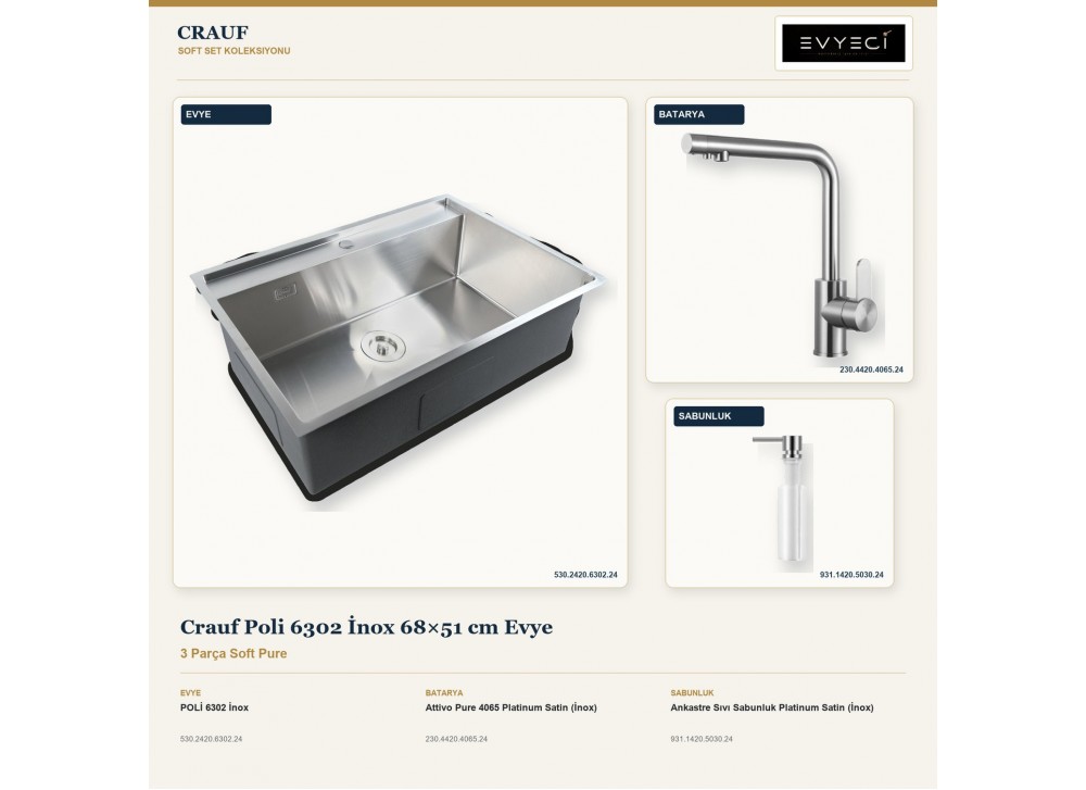 Crauf Poli 6302 İnox 68×51 cm Evye + Attivo Pure 4065 Batarya + Aynı Renk Sabunluk | 3 Parça Soft Pure Crauf Poli 6302 İnox 68×51 cm Evye + Attivo Pure 4065 Batarya + Aynı Renk Sabunluk | 3 Parça Soft Pure