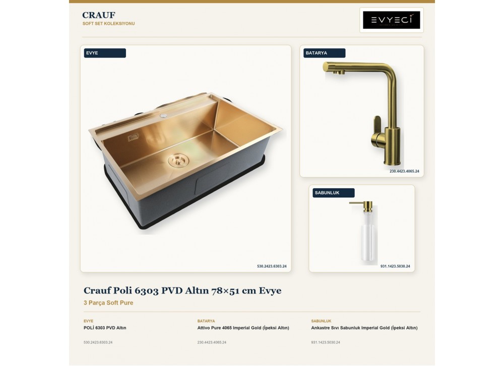 Crauf Poli 6303 PVD Altın 78×51 cm Evye + Attivo Pure 4065 Batarya + Aynı Renk Sabunluk | 3 Parça Soft Pure Crauf Poli 6303 PVD Altın 78×51 cm Evye + Attivo Pure 4065 Batarya + Aynı Renk Sabunluk | 3 Parça Soft Pure