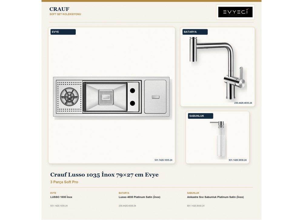 Crauf Lusso 1035 İnox 79×27 cm Evye + Lusso 4035 Batarya + Aynı Renk Sabunluk | 3 Parça Soft Pro