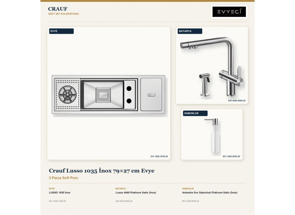 Crauf Lusso 1035 İnox 79×27 cm Evye + Lusso 4040 Batarya + Aynı Renk Sabunluk | 3 Parça Soft Pure Crauf Lusso 1035 İnox 79×27 cm Evye + Lusso 4040 Batarya + Aynı Renk Sabunluk | 3 Parça Soft Pure