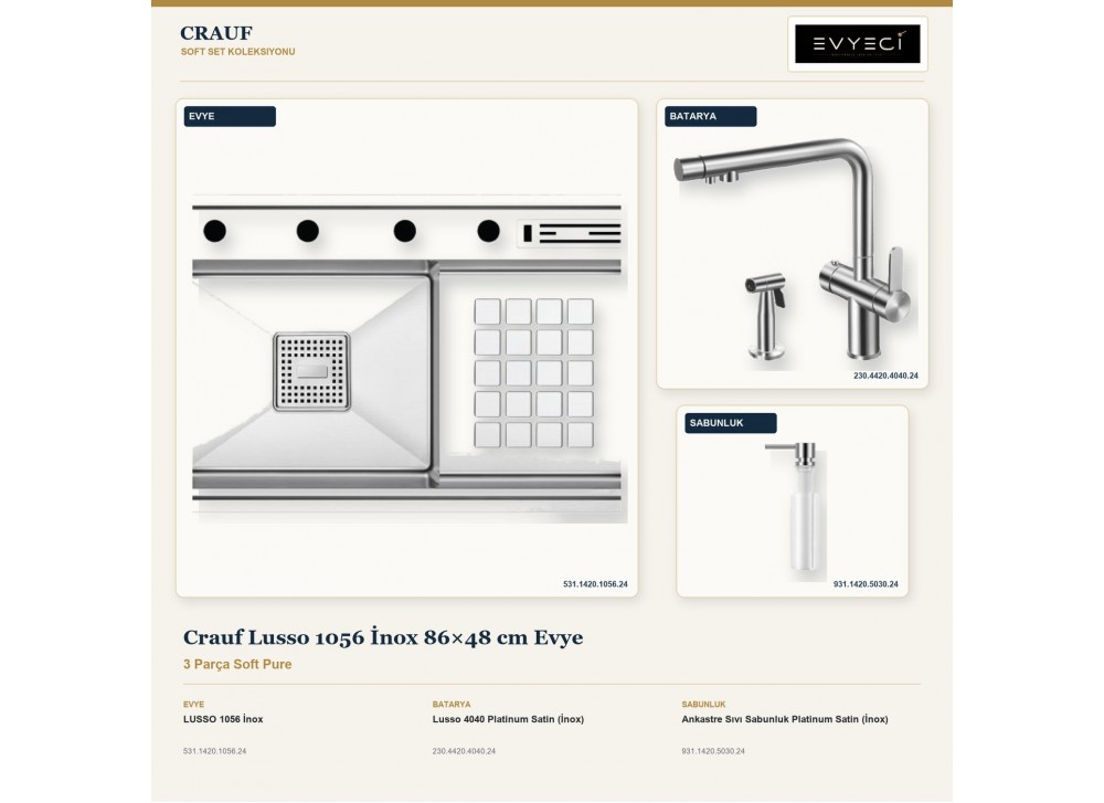 Crauf Lusso 1056 İnox 86×48 cm Evye + Lusso 4040 Batarya + Aynı Renk Sabunluk | 3 Parça Soft Pure Crauf Lusso 1056 İnox 86×48 cm Evye + Lusso 4040 Batarya + Aynı Renk Sabunluk | 3 Parça Soft Pure