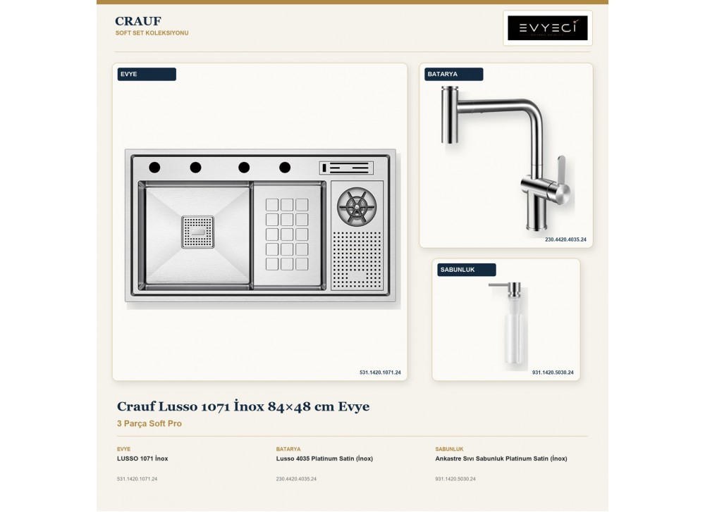 Crauf Lusso 1071 İnox 84×48 cm Evye + Lusso 4035 Batarya + Aynı Renk Sabunluk | 3 Parça Soft Pro Crauf Lusso 1071 İnox 84×48 cm Evye + Lusso 4035 Batarya + Aynı Renk Sabunluk | 3 Parça Soft Pro