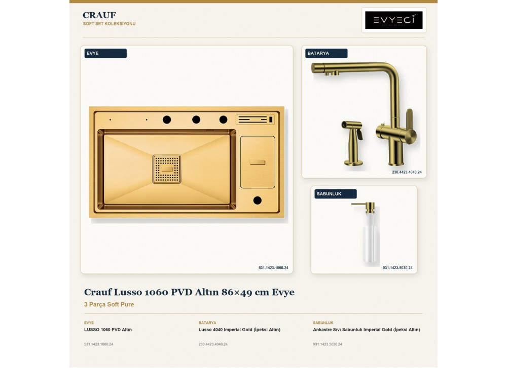 Crauf Lusso 1060 PVD Altın 86×49 cm Evye + Lusso 4040 Batarya + Aynı Renk Sabunluk | 3 Parça Soft Pure Crauf Lusso 1060 PVD Altın 86×49 cm Evye + Lusso 4040 Batarya + Aynı Renk Sabunluk | 3 Parça Soft Pure