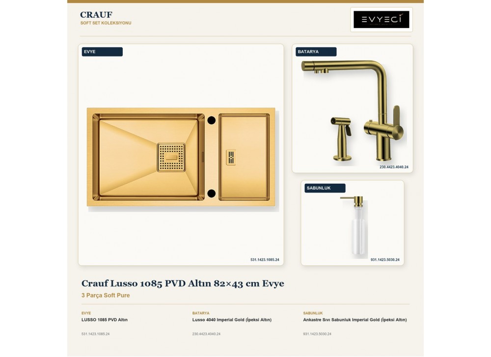 Crauf Lusso 1085 PVD Altın 82×43 cm Evye + Lusso 4040 Batarya + Aynı Renk Sabunluk | 3 Parça Soft Pure Crauf Lusso 1085 PVD Altın 82×43 cm Evye + Lusso 4040 Batarya + Aynı Renk Sabunluk | 3 Parça Soft Pure