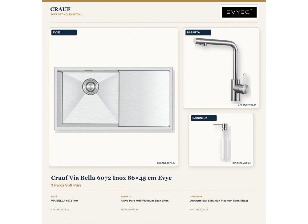 Crauf Via Bella 6072 İnox 86×45 cm Evye + Attivo Pure 4065 Batarya + Aynı Renk Sabunluk | 3 Parça Soft Pure
