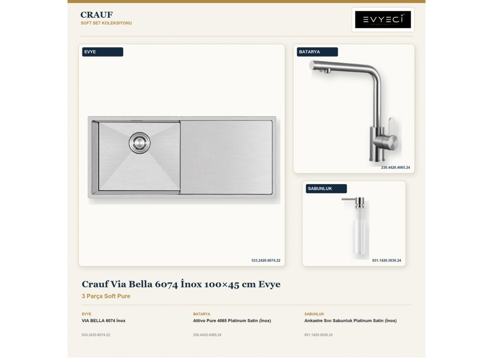 Crauf Via Bella 6074 İnox 100×45 cm Evye + Attivo Pure 4065 Batarya + Aynı Renk Sabunluk | 3 Parça Soft Pure