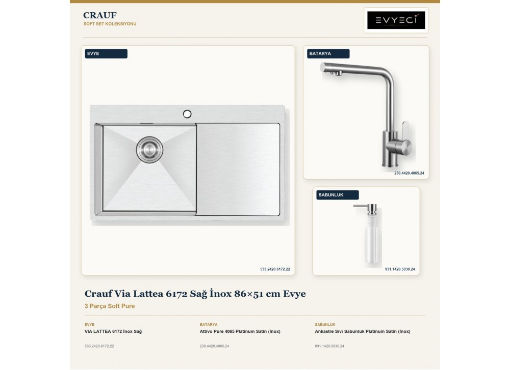 Crauf Via Lattea 6172 Sağ İnox 86×51 cm Evye + Attivo Pure 4065 Batarya + Aynı Renk Sabunluk | 3 Parça Soft Pure