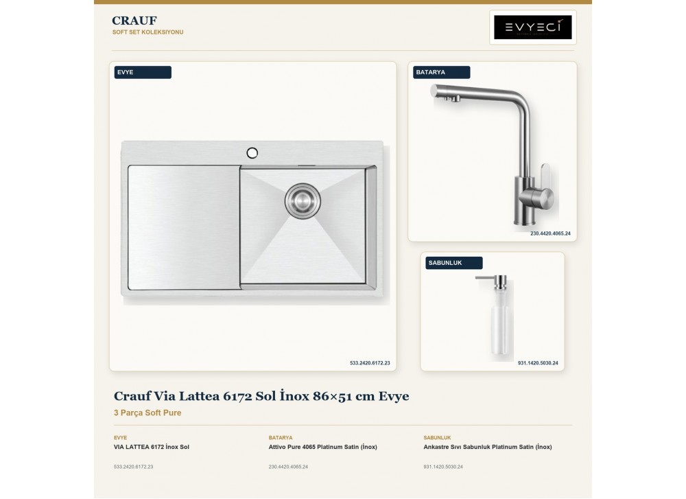 Crauf Via Lattea 6172 Sol İnox 86×51 cm Evye + Attivo Pure 4065 Batarya + Aynı Renk Sabunluk | 3 Parça Soft Pure Crauf Via Lattea 6172 Sol İnox 86×51 cm Evye + Attivo Pure 4065 Batarya + Aynı Renk Sabunluk | 3 Parça Soft Pure