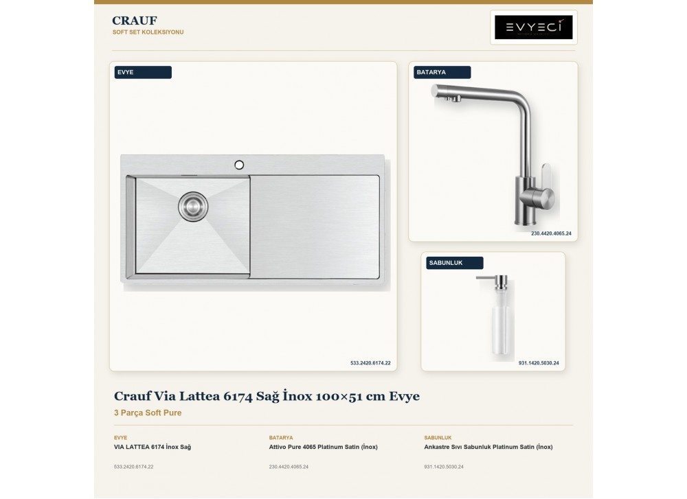 Crauf Via Lattea 6174 Sağ İnox 100×51 cm Evye + Attivo Pure 4065 Batarya + Aynı Renk Sabunluk | 3 Parça Soft Pure