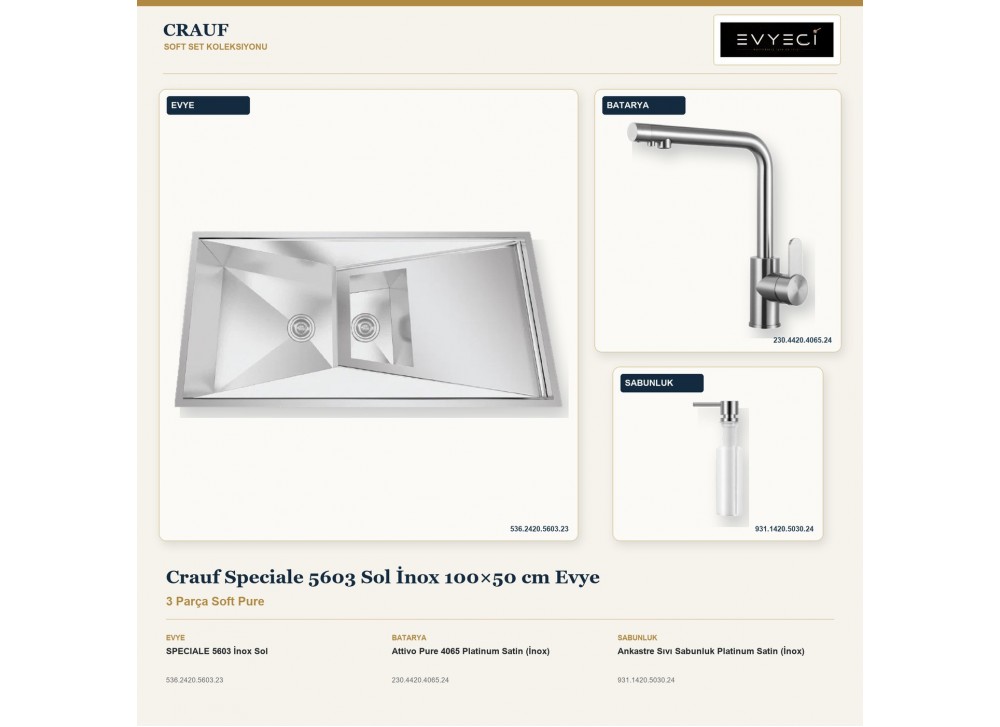 Crauf Speciale 5603 Sol İnox 100×50 cm Evye + Attivo Pure 4065 Batarya + Aynı Renk Sabunluk | 3 Parça Soft Pure Crauf Speciale 5603 Sol İnox 100×50 cm Evye + Attivo Pure 4065 Batarya + Aynı Renk Sabunluk | 3 Parça Soft Pure
