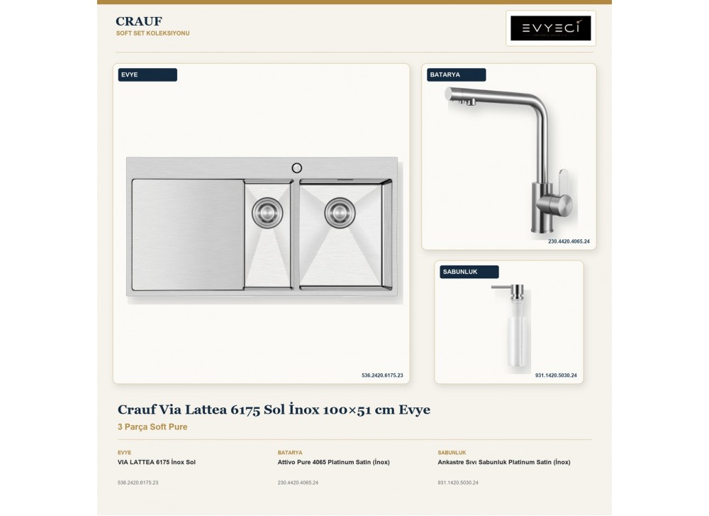 Crauf Via Lattea 6175 Sol İnox 100×51 cm Evye + Attivo Pure 4065 Batarya + Aynı Renk Sabunluk | 3 Parça Soft Pure Crauf Via Lattea 6175 Sol İnox 100×51 cm Evye + Attivo Pure 4065 Batarya + Aynı Renk Sabunluk | 3 Parça Soft Pure