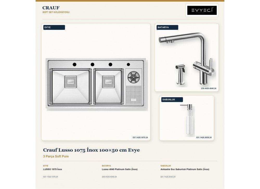 Crauf Lusso 1075 İnox 100×50 cm Evye + Lusso 4040 Batarya + Aynı Renk Sabunluk | 3 Parça Soft Pure Crauf Lusso 1075 İnox 100×50 cm Evye + Lusso 4040 Batarya + Aynı Renk Sabunluk | 3 Parça Soft Pure