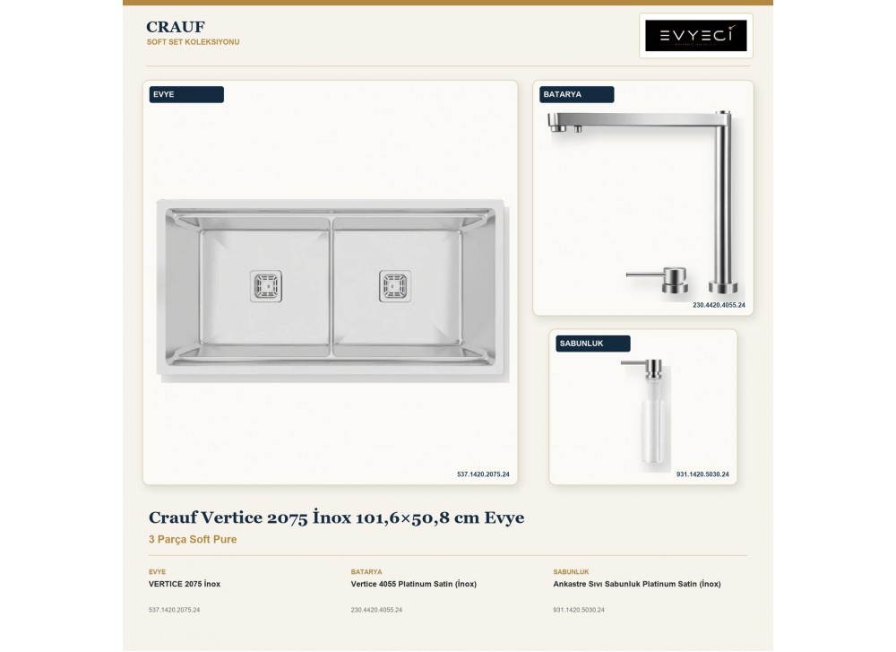 Crauf Vertice 2075 İnox 101,6×50,8 cm Evye + Vertice 4055 Batarya + Aynı Renk Sabunluk | 3 Parça Soft Pure Crauf Vertice 2075 İnox 101,6×50,8 cm Evye + Vertice 4055 Batarya + Aynı Renk Sabunluk | 3 Parça Soft Pure