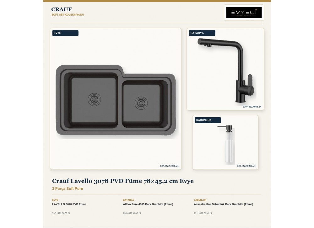 Crauf Lavello 3078 PVD Füme 78×45,2 cm Evye + Attivo Pure 4065 Batarya + Aynı Renk Sabunluk | 3 Parça Soft Pure Crauf Lavello 3078 PVD Füme 78×45,2 cm Evye + Attivo Pure 4065 Batarya + Aynı Renk Sabunluk | 3 Parça Soft Pure