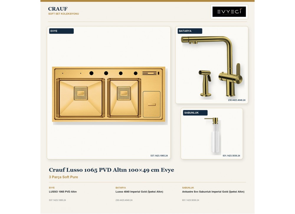 Crauf Lusso 1065 PVD Altın 100×49 cm Evye + Lusso 4040 Batarya + Aynı Renk Sabunluk | 3 Parça Soft Pure Crauf Lusso 1065 PVD Altın 100×49 cm Evye + Lusso 4040 Batarya + Aynı Renk Sabunluk | 3 Parça Soft Pure
