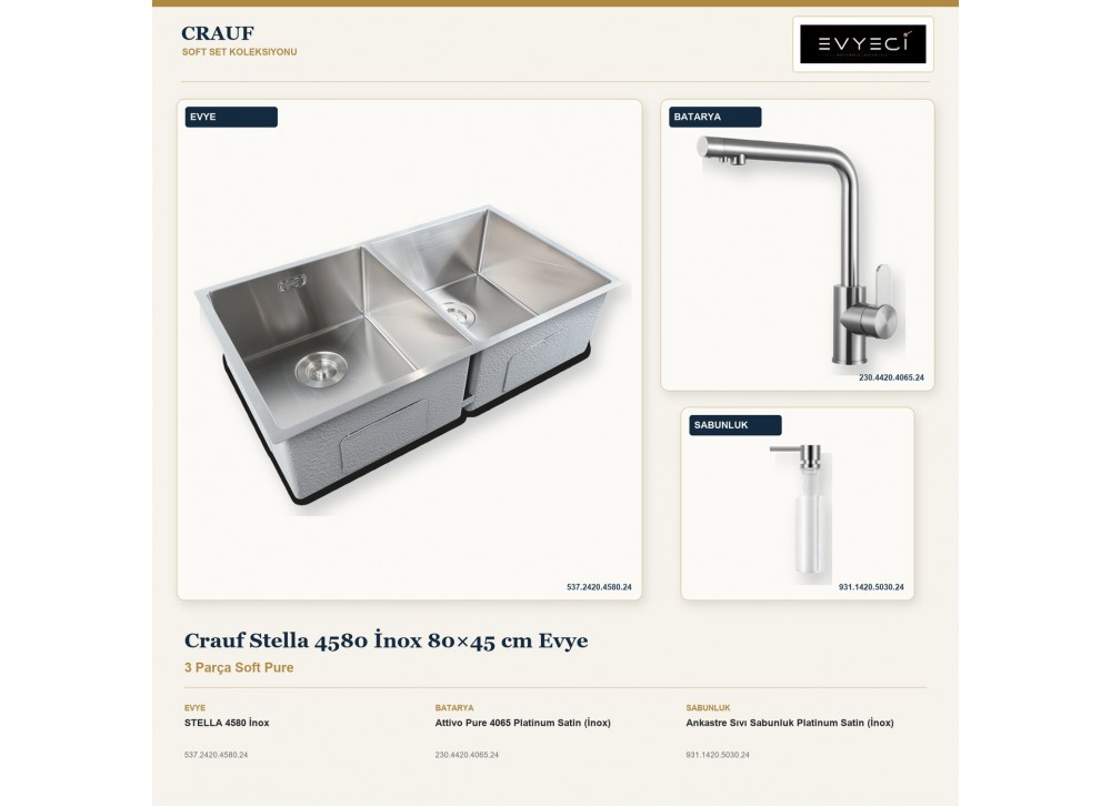 Crauf Stella 4580 İnox 80×45 cm Evye + Attivo Pure 4065 Batarya + Aynı Renk Sabunluk | 3 Parça Soft Pure Crauf Stella 4580 İnox 80×45 cm Evye + Attivo Pure 4065 Batarya + Aynı Renk Sabunluk | 3 Parça Soft Pure